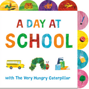 A Day at School with the Very Hungry Caterpillar A Tabbed Board Book Board Book