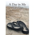 thumbnail image 1 of A Day in My Flip Flops, (Paperback), 1 of 1