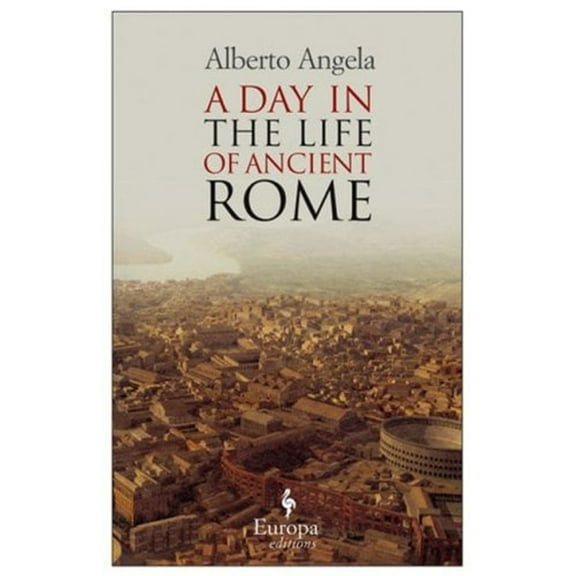Pre-Owned A Day in the Life of Ancient Rome (Paperback) 1933372710 9781933372716