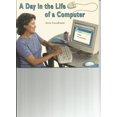 thumbnail image 1 of Pre-Owned A Day in the Life of a Computer: Leveled Reader Grade 3 (Paperback) 1418936731 9781418936730, 1 of 1