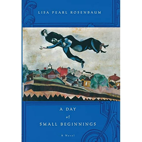Pre-Owned A Day of Small Beginnings (Hardcover) by Lisa Pearl Rosenbaum