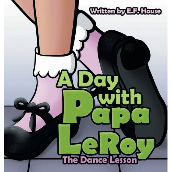 A Day with Papa Leroy (Hardcover)