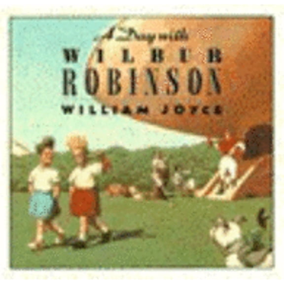 Pre-Owned Day W/Wilbur Robinson (Hardcover) 0060229675 9780060229672