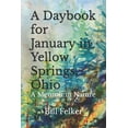 thumbnail image 1 of Daybook for the Year in Yellow Springs, Ohio: A Daybook for January in Yellow Springs, Ohio (Paperback), 1 of 1