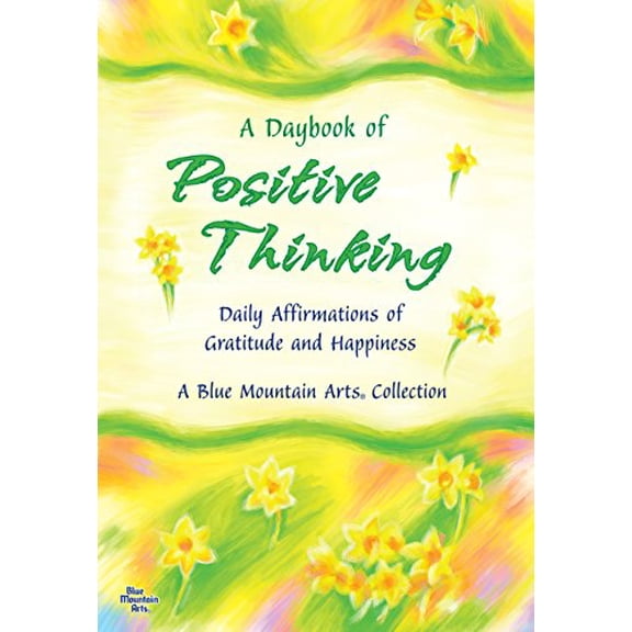 Pre-Owned A Daybook of Positive Thinking: Daily Affirmations of Gratitude and Happiness (Paperback) 1598428942 9781598428940
