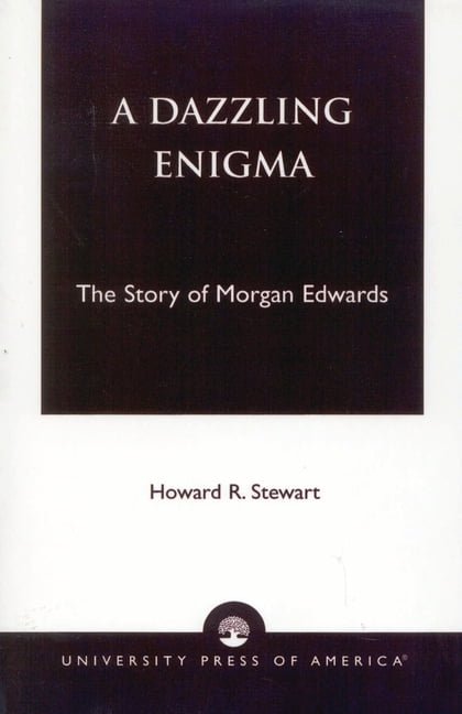 A Dazzling Enigma: The Story of Morgan Edwards, (Paperback)