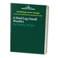 thumbnail image 1 of Pre-Owned A Dead Log (Library Binding) 0778701360 9780778701361, 1 of 1