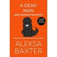 thumbnail image 1 of Pre-Owned A Dead Man and Doggie Delights : Large Print Edition (Paperback) 9781637440001, 1 of 1