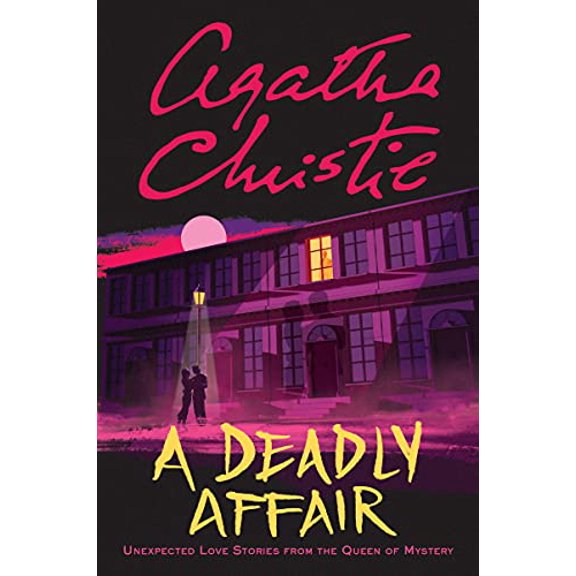 Pre-Owned A Deadly Affair: Unexpected Love Stories from the Queen of Mystery (Paperback) 0063142341 9780063142343