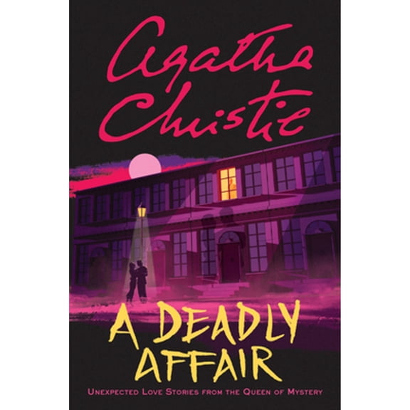Pre-Owned A Deadly Affair: Unexpected Love Stories from the Queen of Mystery (Paperback) 0063142341 9780063142343
