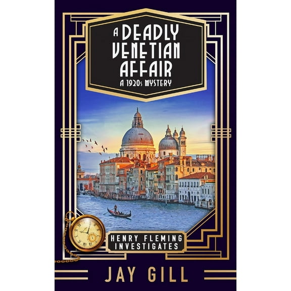 Henry Fleming Investigates A Deadly Venetian Affair: A 1920s Mystery, Book 4, (Paperback)