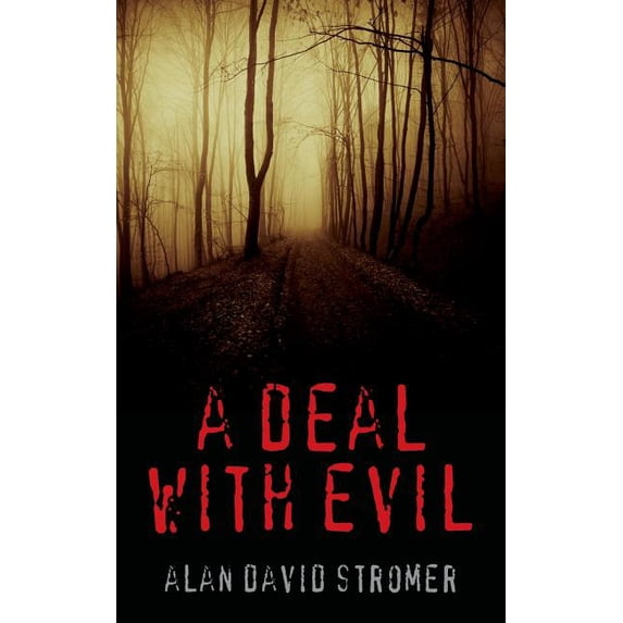 A Deal with Evil (Paperback) by Alan David Stromer
