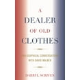 thumbnail image 1 of A Dealer of Old Clothes: Philosophical Conversations with David Walker, (Hardcover), 1 of 1