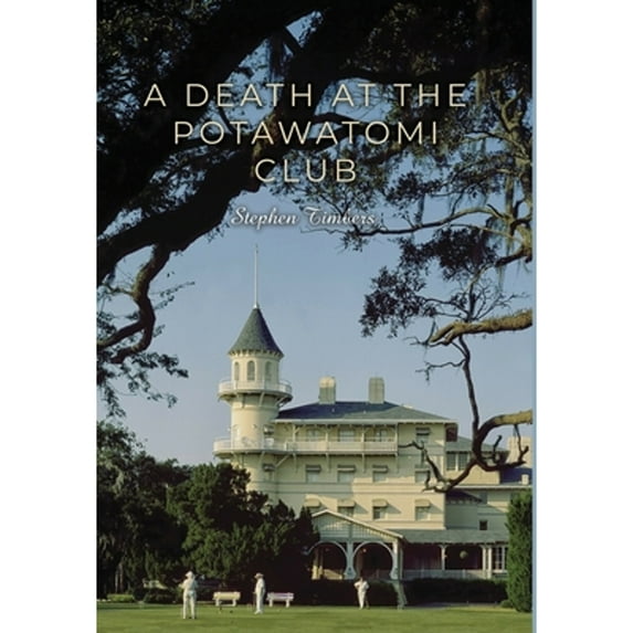 Pre-Owned A Death at the Potawatomi Club (Hardcover) 1685371906 9781685371906