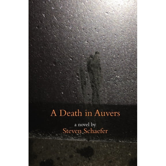A Death in Auvers (Paperback) by Steven Schaefer