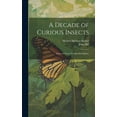 thumbnail image 1 of A Decade of Curious Insects : Some of Them Not Describ'd Before (Hardcover), 1 of 1