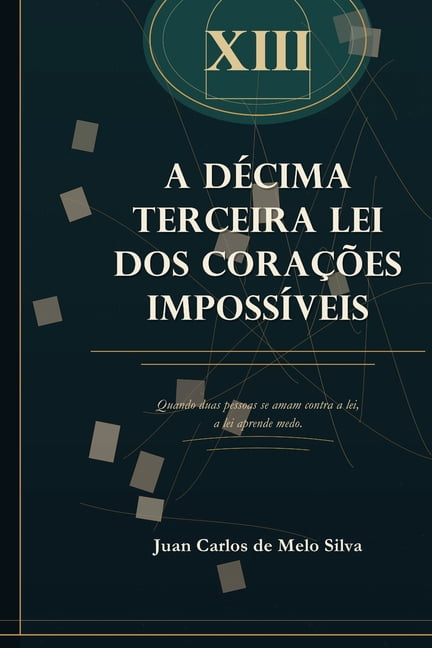 A Decima Terceira Lei dos Coracoes Impossiveis, (Paperback)