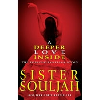 A Deeper Love Inside: The Porsche Santiaga Story, (Paperback)