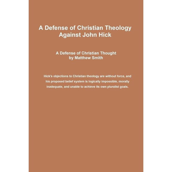 A Defense of Christian Theology Against John Hick (Paperback)