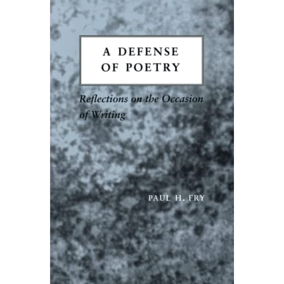 Pre-Owned A Defense of Poetry: Reflections on the Occasion of Writing Paperback