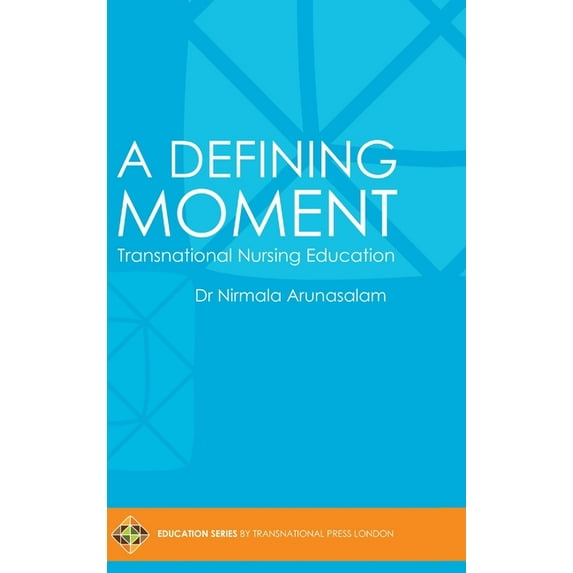 A Defining Moment: Transnational Nursing Education, (Hardcover)