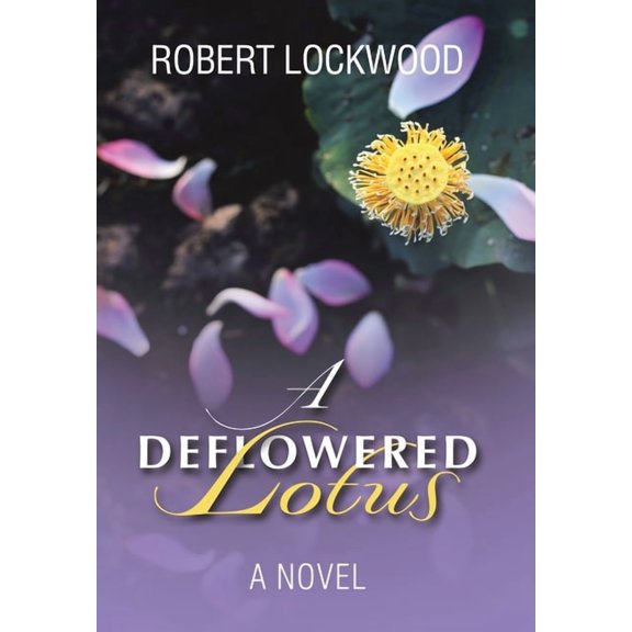A Deflowered Lotus, (Hardcover)