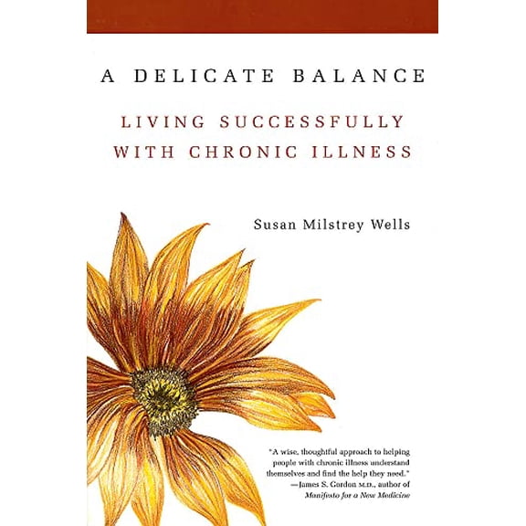 Pre-Owned A Delicate Balance: Living Successfully With Chronic Illness, 9780738203232, 0738203238, Paperback,