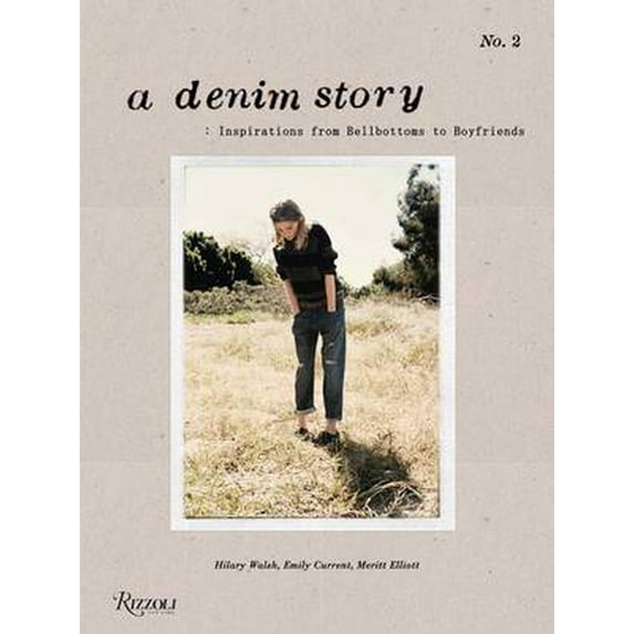 A Denim Story : Inspirations from Bellbottoms to Boyfriends (Hardcover)
