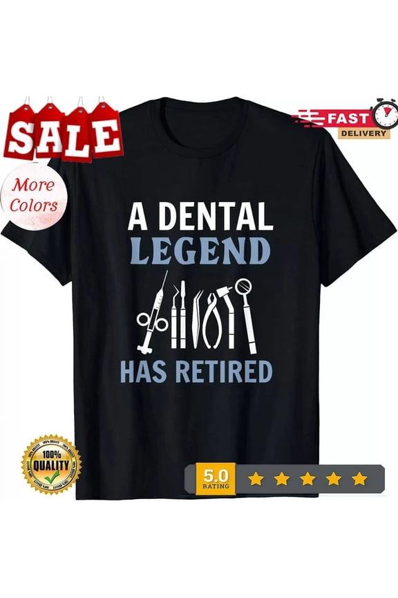 A Dental Legend Has Retired Dentist Retirement Gift Unisex T-Shirt