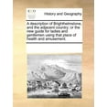 thumbnail image 1 of A Description of Brighthelmstone, and the Adjacent Country; Or the New Guide for Ladies and Gentlemen Using That Place of Health and Amusement., 1 of 1