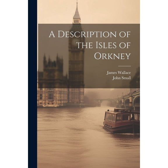 A Description of the Isles of Orkney (Paperback)