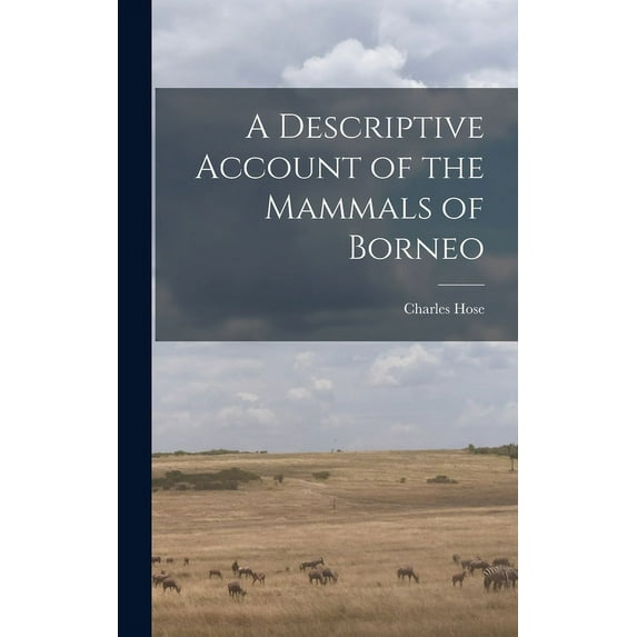 A Descriptive Account of the Mammals of Borneo (Hardcover)