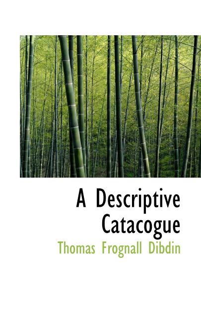 A Descriptive Catacogue (Paperback)