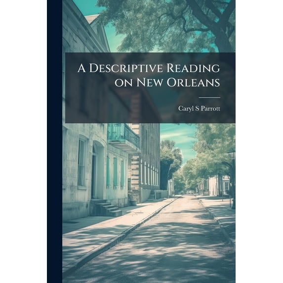 A Descriptive Reading on New Orleans (Paperback)