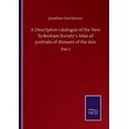 thumbnail image 1 of A Descriptive catalogue of the New Sydenham Society's Atlas of portraits of diseases of the skin: Part I, (Paperback), 1 of 1