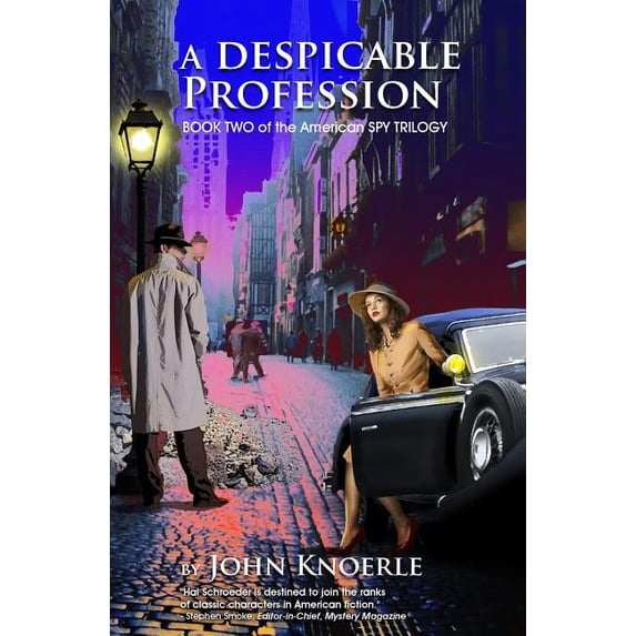 A Despicable Profession: Book Two of the American Spy Trilogy