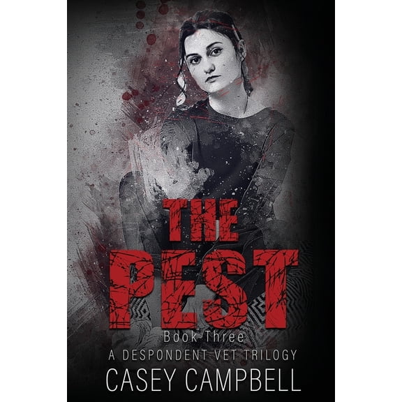 A Despondent Vet Trilogy The Pest: This veterinarian is no longer fighting for animals, she's fighting for her future., Book 3, (Paperback)