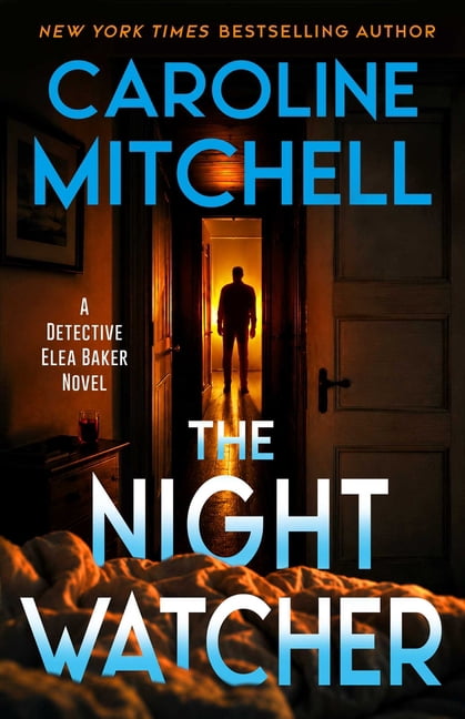 A Detective Elea Baker Novel The Night Watcher, Book 2, (Paperback)