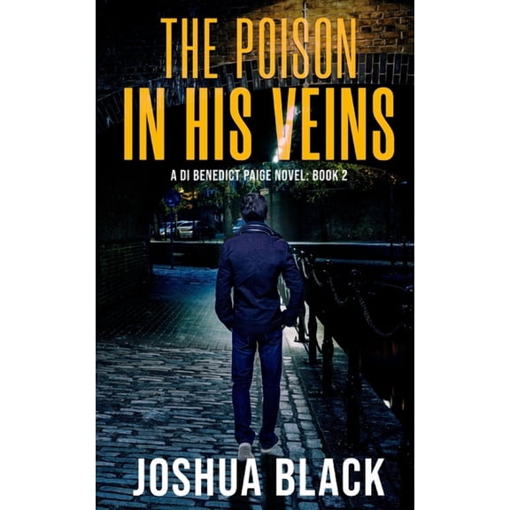 A Detective Inspector Benedict Paige Nov The Poison In His Veins, Book 2, (Paperback)