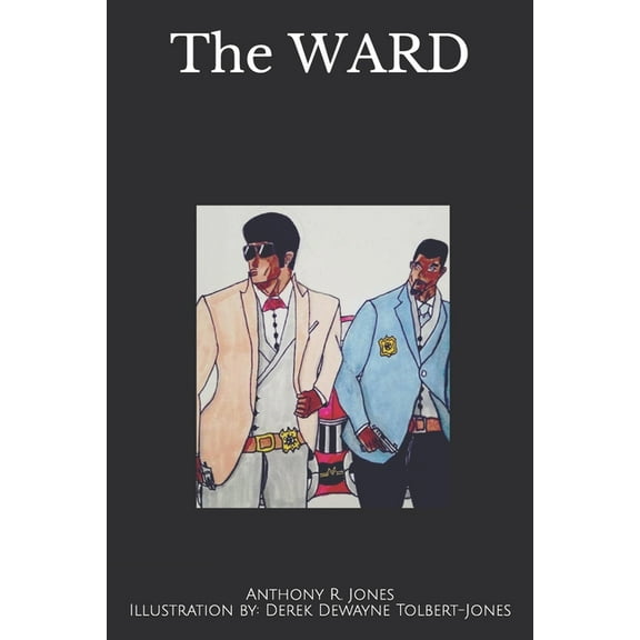 The WARD (Paperback) by Anthony R Jones