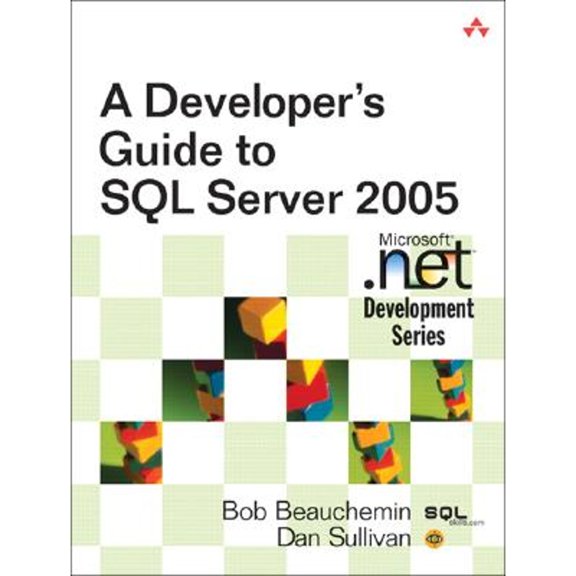 Pre-Owned A Developer's Guide to SQL Server 2005: (Paperback) 0321382188 9780321382184