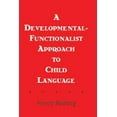 thumbnail image 1 of A Developmental-Functionalist Approach to Child Language, (Hardcover), 1 of 1