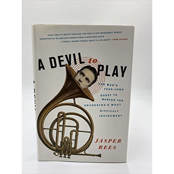 Pre-Owned A Devil to Play: One Man's Year-Long Quest to Master the Orchestra's Most Difficult Instrument (Hardcover) 0061626619 9780061626616
