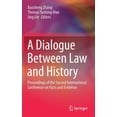 thumbnail image 1 of A Dialogue Between Law and History: Proceedings of the Second International Conference on Facts and Evidence, (Hardcover), 1 of 1