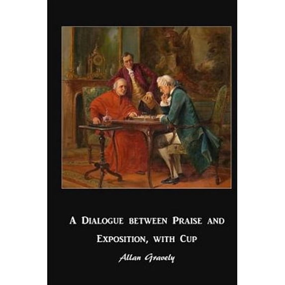 A Dialogue between Praise and Exposition, with Cup (Paperback)