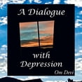 thumbnail image 1 of A Dialogue with Depression: Heart/Mind Disconnect, 1 of 1