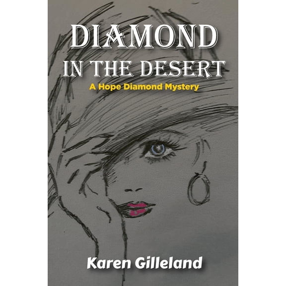 A Diamond-Dennison Mystery Diamond in the Desert: A Hope Diamond Mystery, Book 1, (Paperback)