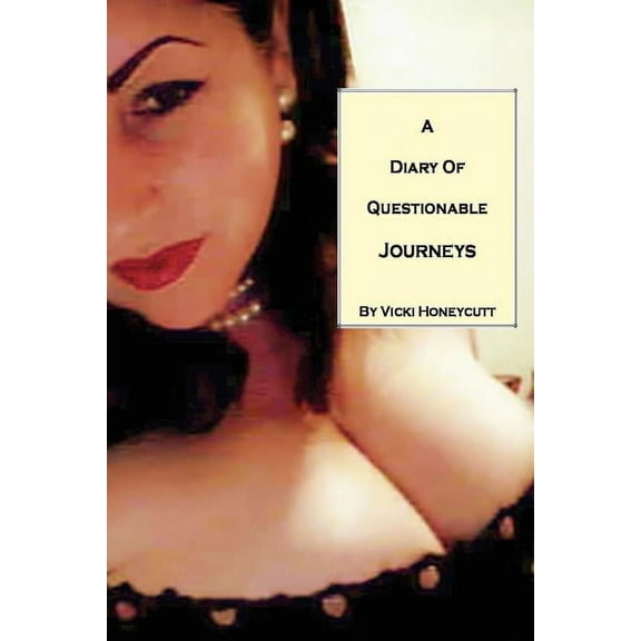 A Diary of Questionable Journeys (Paperback)