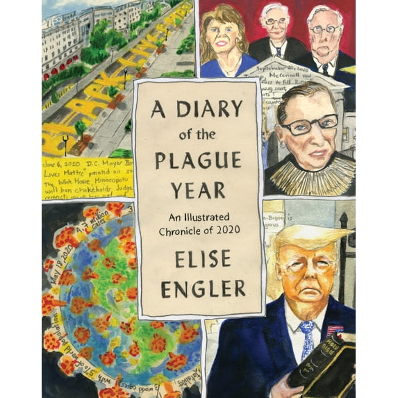 A Diary of the Plague Year : An Illustrated Chronicle of 2020 (Hardcover)