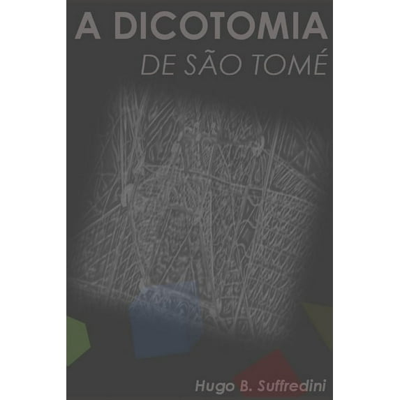A Dicotomia de São Tome (Paperback)
